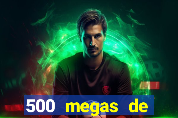 500 megas de internet equivale a quantos gigas